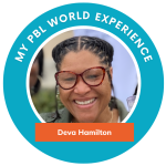 My PBL World Experience: Meet Deva Hamilton, STEM Coordinator in Stone Mountain, GA